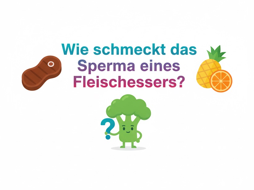 Wie schmeckt das Sperma eines Fleischessers?